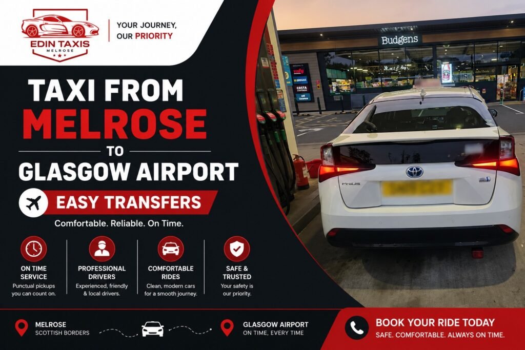 Taxi from Melrose to Glasgow Airport Easy Transfers